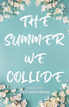 Paperback The Summer We Collide Book