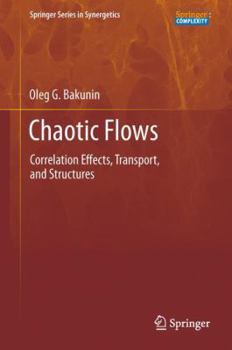 Paperback Chaotic Flows: Correlation Effects, Transport, and Structures Book