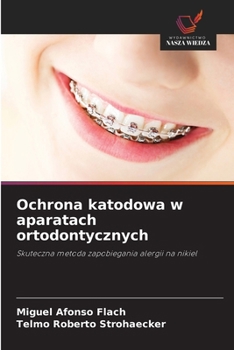 Paperback Ochrona katodowa w aparatach ortodontycznych [Polish] Book