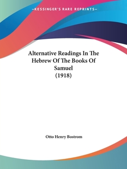 Paperback Alternative Readings In The Hebrew Of The Books Of Samuel (1918) Book