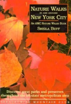 Paperback Nature Walks in and Around New York City: Discover Great Parks and Preserves Throughout the Tri-State Metropolitan Area Book