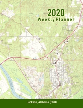 Paperback 2020 Weekly Planner: Jackson, Alabama (1978): Vintage Topo Map Cover Book