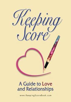 Paperback Keeping Score ~ A Guide to Love and Relationships Book