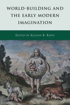 Hardcover World-Building and the Early Modern Imagination Book