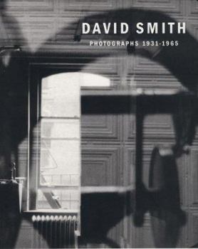 Hardcover David Smith: Photographs, 1927-1965 Book