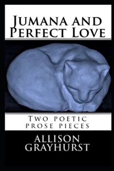 Paperback Jumana and Perfect Love - two poetic prose pieces Book
