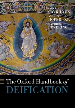 Hardcover The Oxford Handbook of Deification Book