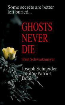 Paperback Ghosts Never Die: An Exciting, Action Packed, Fast Moving Spy Thriller. Book
