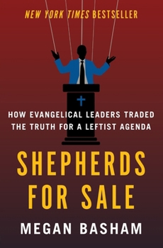 Hardcover Shepherds for Sale: How Evangelical Leaders Traded the Truth for a Leftist Agenda Book