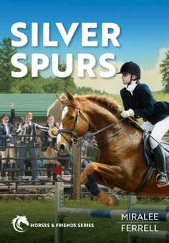 Silver Spurs - Book #2 of the Horses and Friends