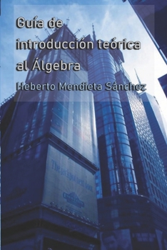 Paperback Guía de introducción teórica al Álgebra [Spanish] Book
