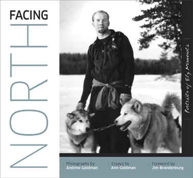 Facing North: Portraits of Ely, Minnesota