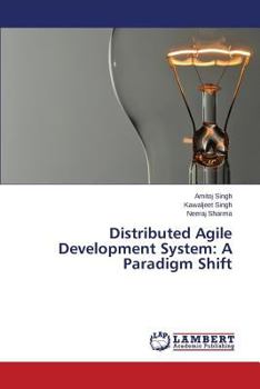 Paperback Distributed Agile Development System: A Paradigm Shift Book