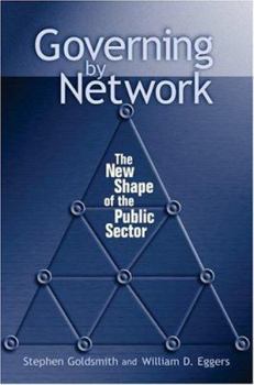 Hardcover Governing by Network: The New Shape of the Public Sector Book