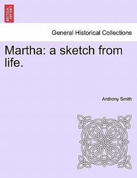 Paperback Martha: A Sketch from Life. Book