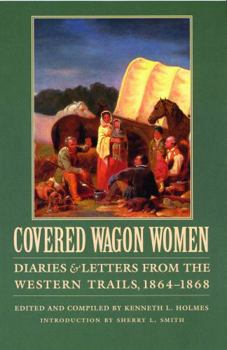 Paperback Covered Wagon Women, Volume 9: Diaries and Letters from the Western Trails, 1864-1868 Book