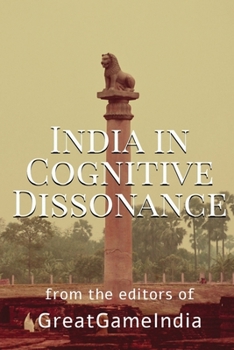 Paperback India In Cognitive Dissonance: A masterpiece on Geopolitics and International Relations from an Indian perspective Book