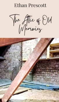 The Attic of Old Memories