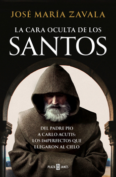 La cara oculta de los santos / The Hidden Face of the Saints (Spanish Edition)