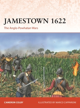 Jamestown 1622: The Anglo-Powhatan Wars - Book #401 of the Osprey Campaign