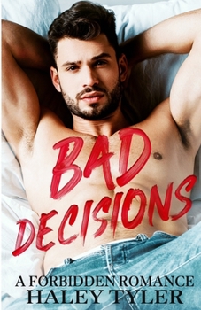 Paperback Bad Decisions: A Forbidden Romance Book