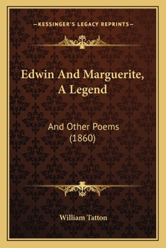 Paperback Edwin And Marguerite, A Legend: And Other Poems (1860) Book