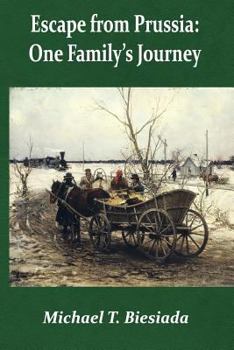 Paperback Escape from Prussia: One Family's Journey Book