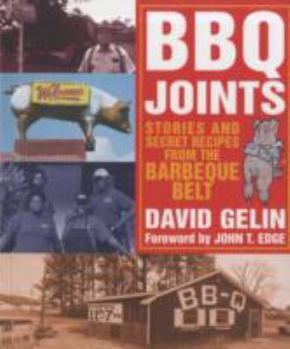 Paperback BBQ Joints: Stories and Secret Recipes from the Barbeque Belt Book
