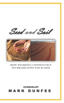 Paperback Seed and Soil: How to bring continuous increase into your life Book