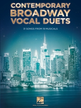 Paperback Contemporary Broadway Vocal Duets: 31 Songs from 19 Musicals Book