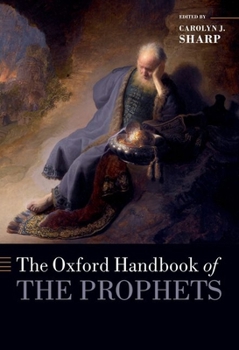Paperback The Oxford Handbook of the Prophets Book