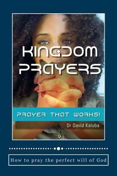 Paperback Kingdom Prayers: Prayer that works! Book