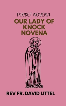 Paperback Our Lady of Knock NOVENA: Pocket Novena Book