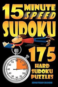 Paperback 15 Minute Speed Sudoku - 175 Hard Sudoku Puzzles. Book