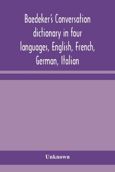Paperback Baedeker's Conversation dictionary in four languages, English, French, German, Italian Book
