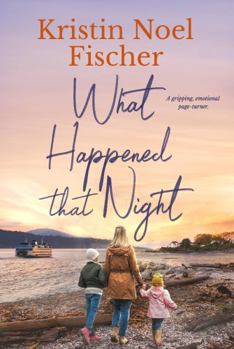 Paperback What Happened That Night: A gripping, emotional page-turner Book
