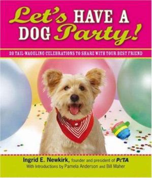 Paperback Let's Have a Dog Party!: 20 Tailwagging Celebrations to Share with Your Best Friend Book