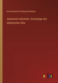 Paperback Adiumenta latinitatis: Grundzüge des lateinischen Stils [German] Book