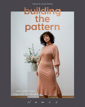 Paperback Building the Pattern: Sew Your Own Capsule Wardrobe Book