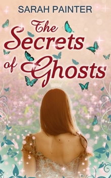 The Secrets Of Ghosts - Book #2 of the Language of Spells