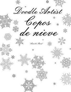 Paperback Doodle Artist - Copos de nieve: Un libro para colorear adultos [Spanish] Book