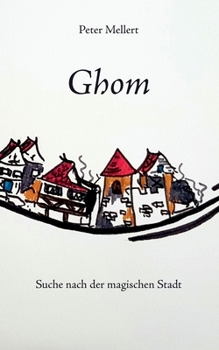 Paperback Ghom: Suche nach der magischen Stadt [German] Book