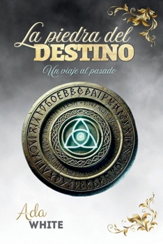 Paperback La Piedra del Destino: Un viaje al pasado [Spanish] Book