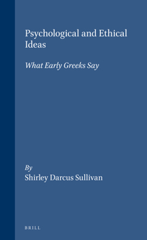 Hardcover Psychological and Ethical Ideas: What Early Greeks Say Book