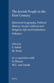 Hardcover The Jewish People in the First Century, Volume 1: Historical Geography, Political History, Social, Cultural and Religious Life and Institutions. Secti Book