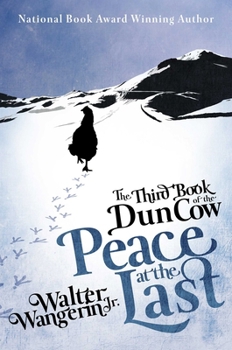 The Third Book of the Dun Cow: Peace at the Last - Book #3 of the Chauntecleer the Rooster