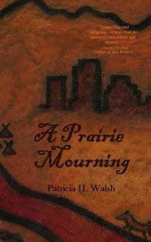 Paperback A Prairie Mourning: mystery novel Book