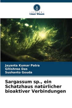 Paperback Sargassum sp., ein Schatzhaus natürlicher bioaktiver Verbindungen [German] Book