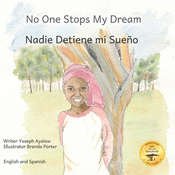 Paperback No One Stops My Dream: Inclusive Education Makes Dreams Come True in Spanish and English Book