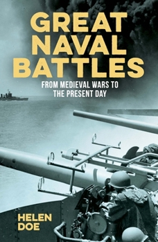 Paperback Great Naval Battles: From Medieval Wars to the Present Day Book